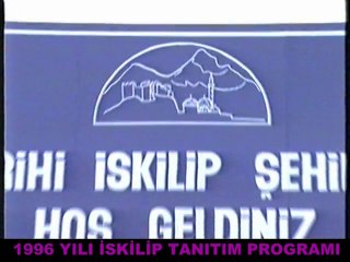 1996 YILINDA HAZIRLANMIŞ İSKİLİP TANITIM PROGRAMI