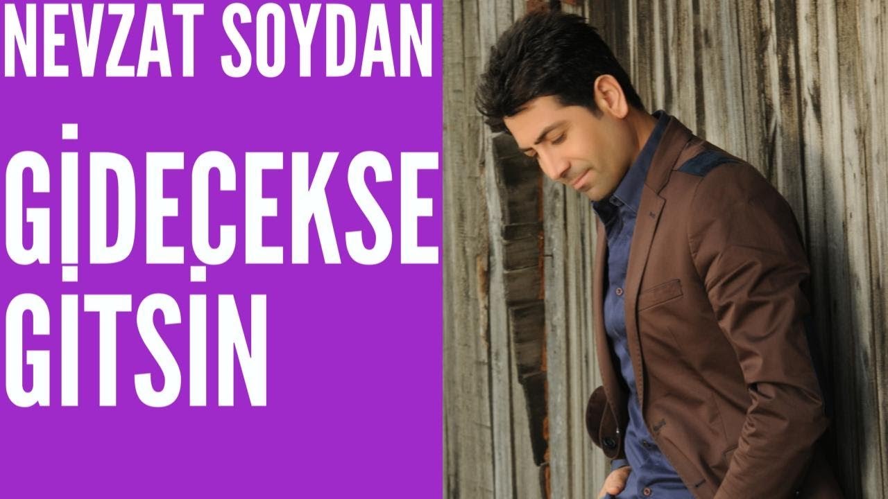 Gidecekse Gitsin - Nevzat Soydan