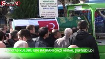 Beşiktaş kulübü eski başkanı Gazi Akınal defnedildi