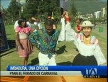 ¿Quiere viajar en Carnaval? Aquí el mostramos Imbabura, una opción para el feriado