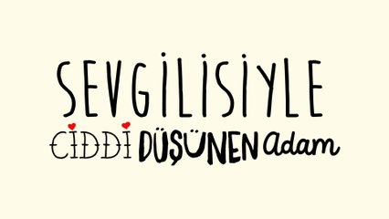 Sevgilisiyle Ciddi Düşünen Adam / Çikolata #CiddiDüşünüyorum