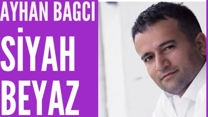 Ayhan Bağcı - Siyah Beyaz