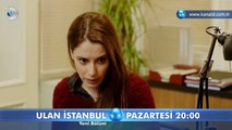 Ulan İstanbul 33. Bölüm HD Fragman