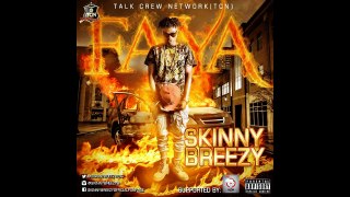 Skinny Breezy - FAYA