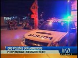 Dos policías fueron agredidos por personas en estado etílico