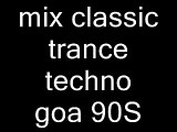 mix trance techno goa classic 93/98 mixer par moi