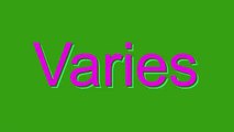 How to Pronounce Varies