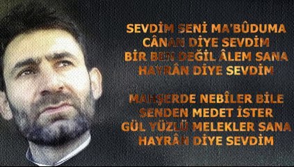 Mehmet Erarabacı | Kasîde - Sevdim Seni Ma'bûduma