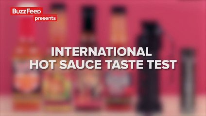 International Hot Sauce Taste Test -
