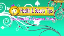 Health Benefits of Lemon Water by Satvinder Kaur