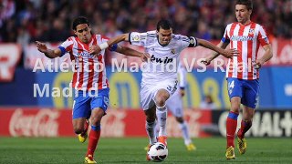 watch live football Atletico Madrid VS Real Madrid