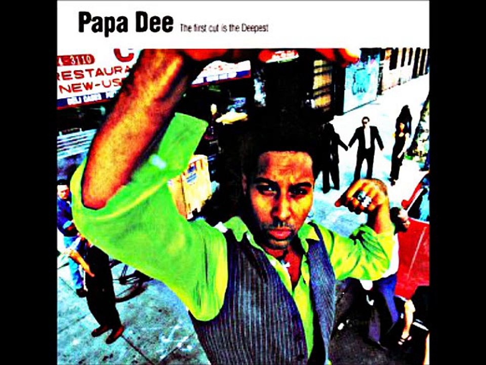 PAPA DEE - THE FIRST CUT IS THE DEEPEST (club edit) HQ