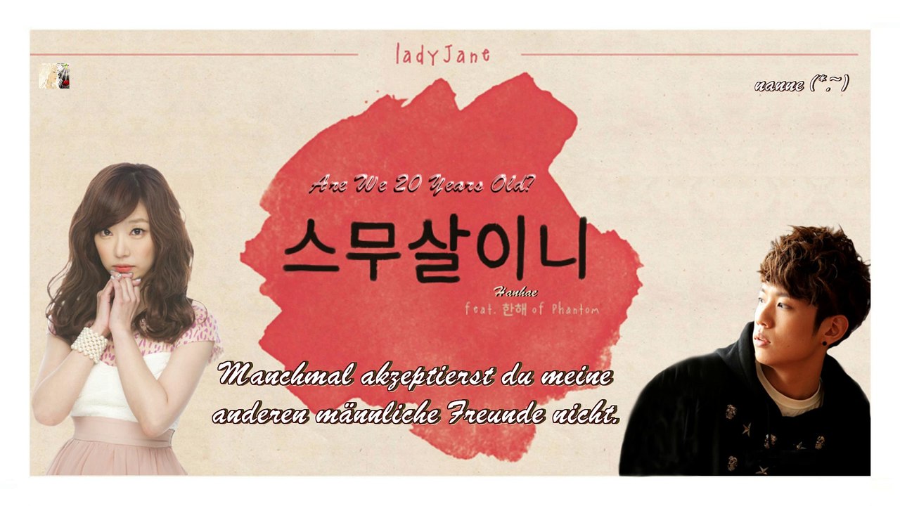 Lady Jane ft. Hanhae of Phantom - Are We 20 Years Old? k-pop [german Sub]