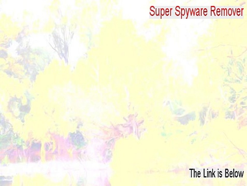 Super Spyware Remover Download (super antivirus spyware remover)