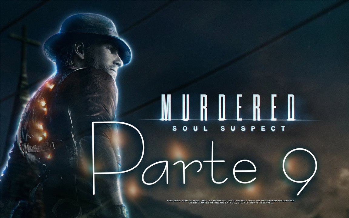 Murdered: Soul Suspect - Parte 9