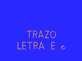 Trazo E e