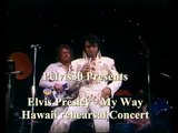 Elvis Presley   My Way  Hawaii Rehearsal Concert 1973