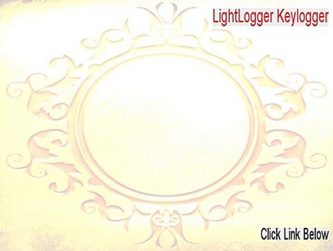 LightLogger Keylogger Key Gen [Free of Risk Download 2015]