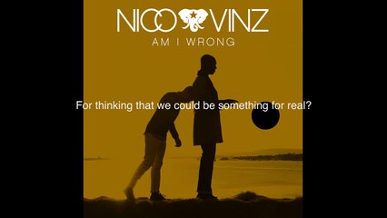 Nico & Vinz - Am I Wrong [Official Lyric Video]