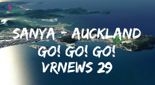 #VVOR Leg4 Sanya Auckland #VRNews 29