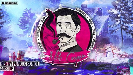 [Bounce] - Henry Fong x SCNDL - A.s.s Up [Free]