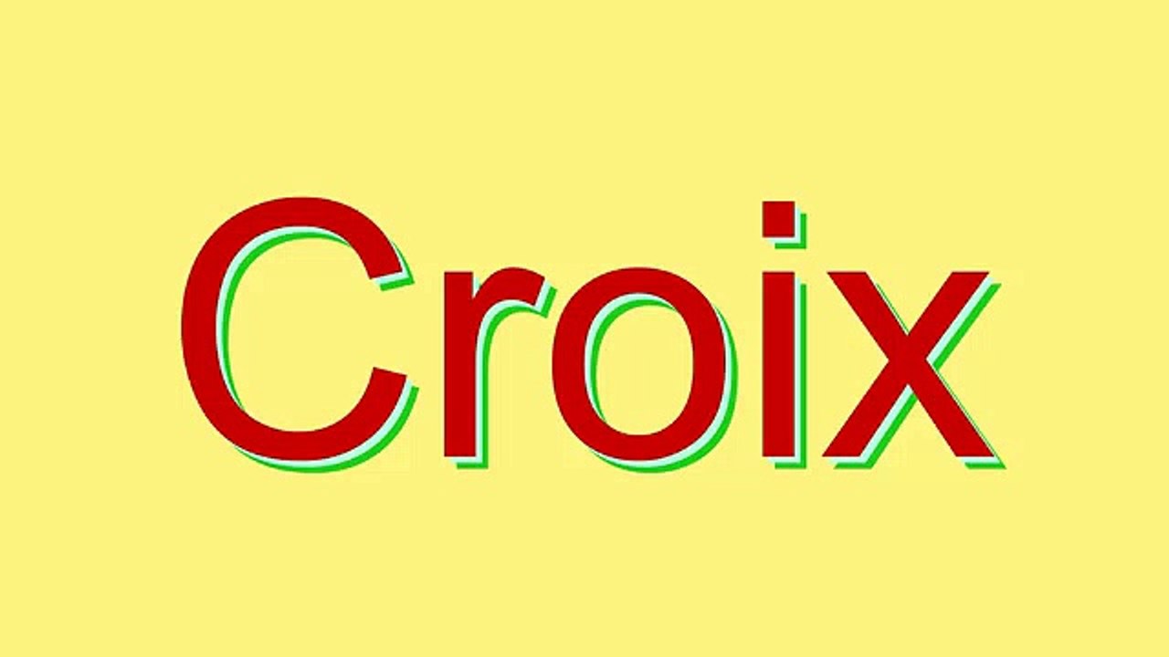 How to Pronounce Croix