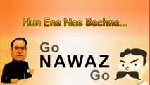 Go Nawaz Go - Must Listen
