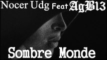 Monde sombre Nocer Udg feat AgB13 [ Prod By Drawbeats ][ Audio ][ Rap Français 2015 ]
