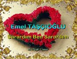 Emel TAŞÇIOĞLU *Sarardım Ben Sarardım*