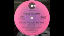 Three Million - I've Got The Hots (For You) (1984)