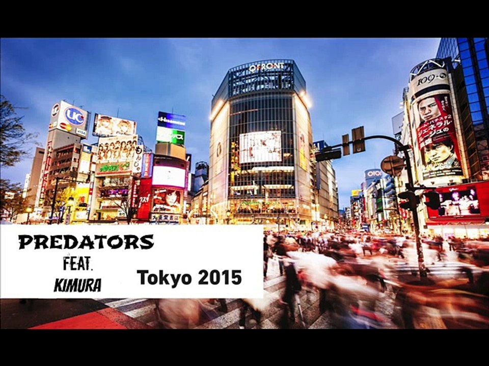 Tokyo 2015 - PREDATORS feat. KIMURA