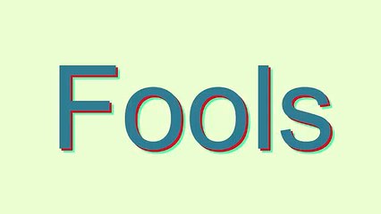 How to Pronounce Fools