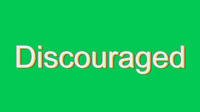 How to Pronounce Discouraged