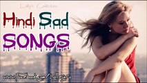 Top 6 Hindi Sad Songs Collection (Lally's Collection) Latest Hindi Movie Songs C