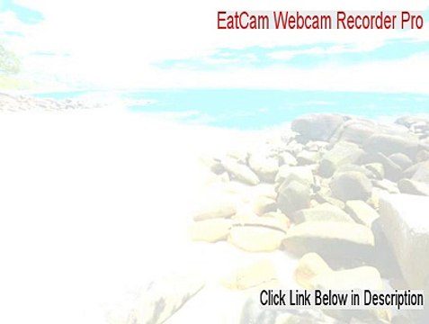 EatCam Webcam Recorder Pro Full Download (Free of Risk Download 2015)