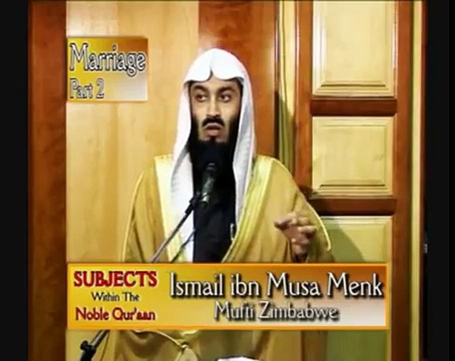 Mufti Menk- Marriage ( Part 6-_14)