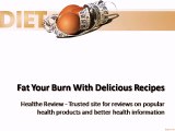 Fat Your Burn With Delicious Recipes