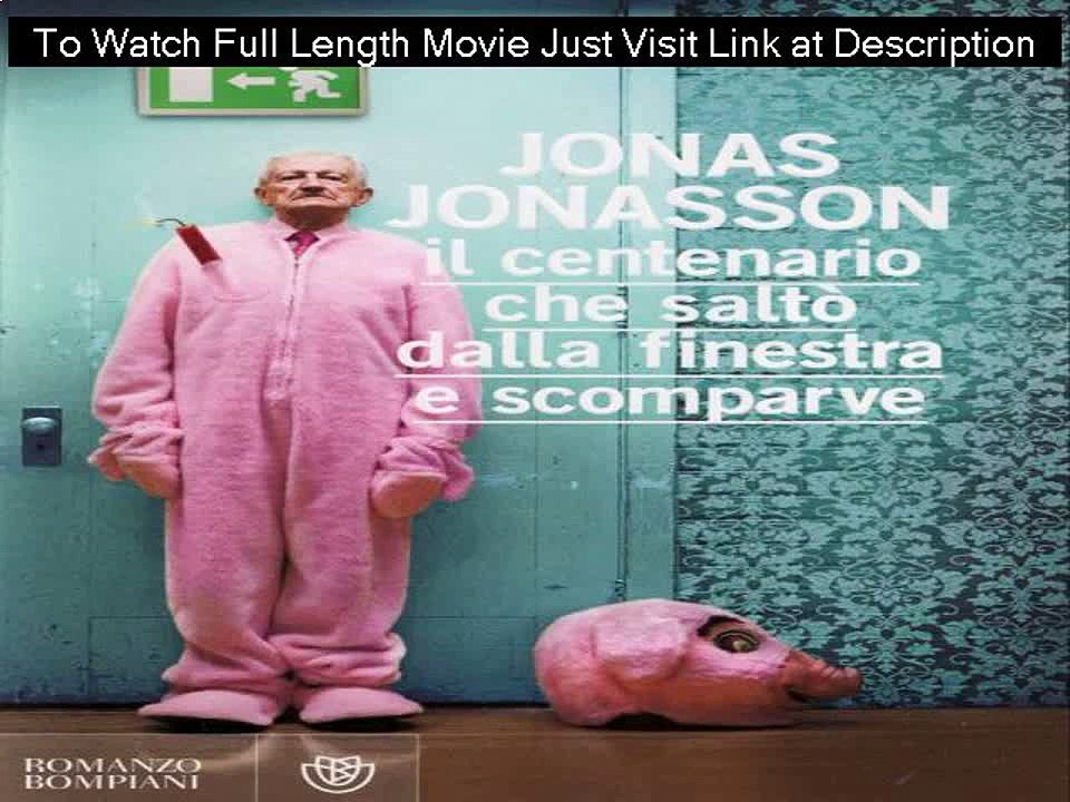 The 100-Year-Old Man Who Climbed Out the Window and Disappeared (2013) Full Movie In HD