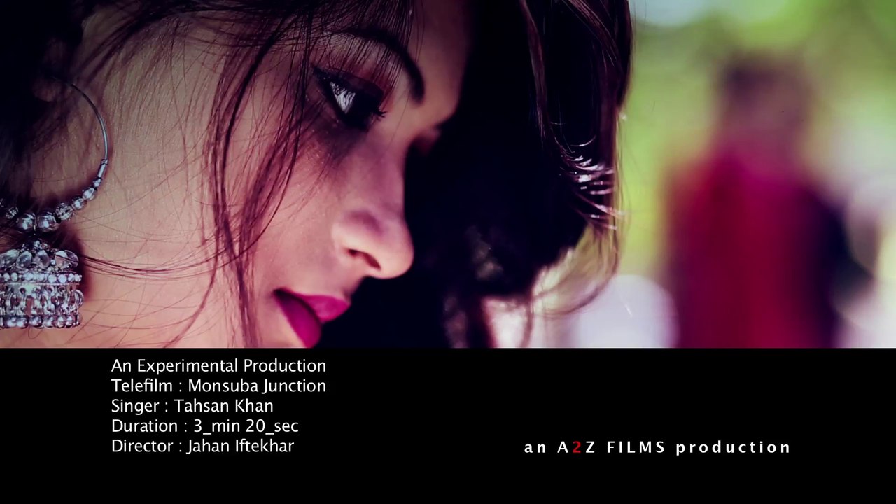 Bangla Video Song Moner Iccah- Tahsan ♥ Monsuba Junction ♥ (Experimental)