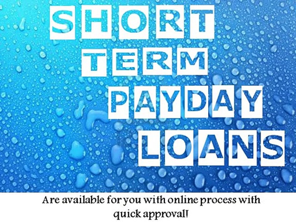Short Term Payday Loans- Hassle free funds with flexible terms and conditions