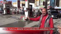 Sahte parayla benzin istayonunu dolandıracaktı