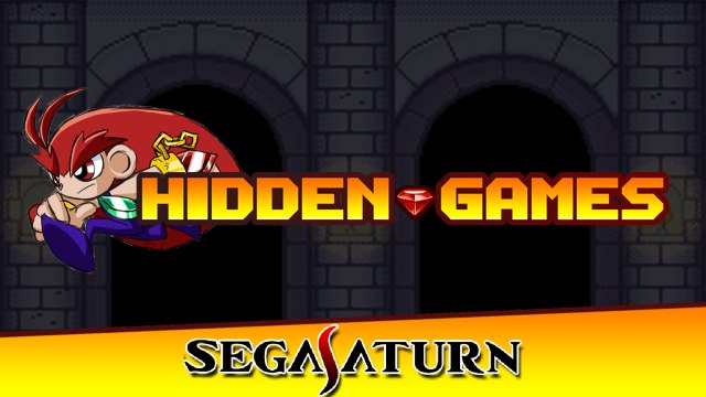 Hidden Games #06 - Les pépites de la Sega Saturn