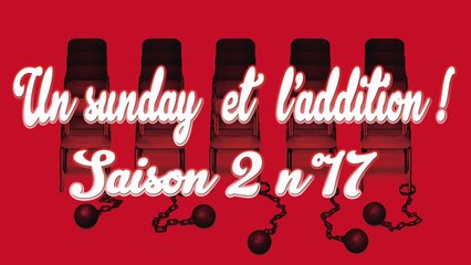Un Sunday et l'Addition n°17 saison 2