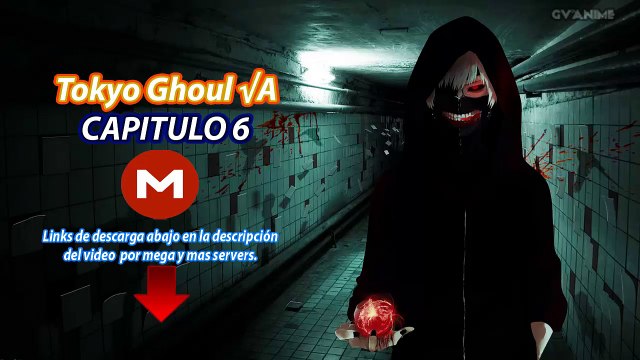 Descargar Tokyo Ghoul √A Capitulo 6 Sub Español MEGA HD 720p