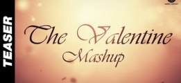 The Valentines Mashup 2015 Teaser - DJ Notorious