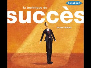 LA TECHNIQUE DU SUCCÈS de Andre MULLER, livre audio