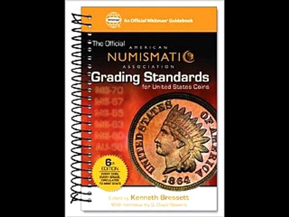 The Official American Numismatic Association Grading Standards for United States Coins Q. David Bow