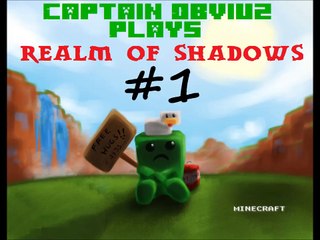 The Captain Plays Minecraft Realm of Shadows 1
