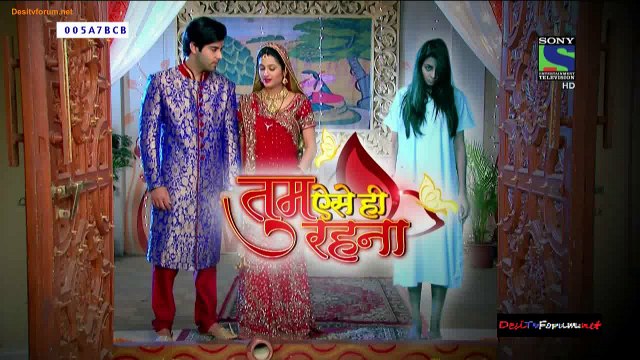 Tum Aise Hi Rehna 720p 11th February 2015 Video Watch Online HD pt1