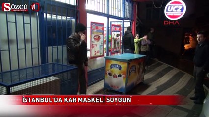 İstanbul'da kar maskeli soygun